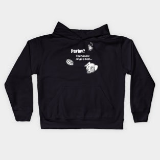 Pavlov? That name rings a bell - for dark backgrounds Kids Hoodie